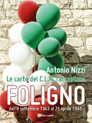 cover image of Le carte del C.L.N. raccontano Foligno